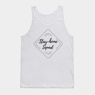 Stay Home Squad Tank Top